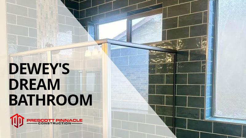 Dewey's Dream Bathroom